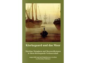 9783758499814 - Kierkegaard und das Meer - Dorothea Glöckner Kartoniert (TB)