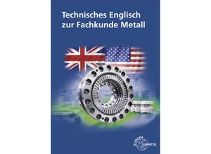 9783758513596 - Technisches Englisch zur Fachkunde Metall - Heinz Bernhardt Eckhard Ignatowitz Christina Murphy Falko Wieneke Kartoniert (TB)