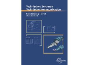 9783758513664 - Technische Kommunikation Metall Grundbildung - Informationsband - Bernhard Schellmann Andreas Stephan Norbert Trapp Kartoniert (TB)