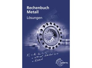 9783758514135 - Löser zum Rechenbuch Metall - Roland Gomeringer Josef Dillinger Claudius Scholer Bernhard Schellmann Walter Escherich Jürgen Burmester Kartoniert (TB)