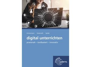 9783758521546 - digital unterrichten - Ralf Emmermann Silke Fastenrath Thorsten Spalke Kartoniert (TB)