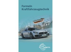 9783758522918 - Formeln Kraftfahrzeugtechnik - Uwe Heider Rolf Gscheidle Berthold Hohmann Wolfgang Keil Richard Fischer Bernd Schlögl Rainer Lohuis Tobias Gscheidle Gebunden