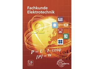 9783758532733 - Fachkunde Elektrotechnik - Ronald Neumann Monika Burgmaier Ulrich Winter Walter Eichler Klaus Tkotz Horst Bumiller Thomas Käppel Christian Gmeiner Jürgen Schwarz Bernd Feustel Olaf Reichmann Christian Duhr Werner Klee Gebunden