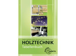 9783758546891 - Tabellenbuch Holztechnik - Eva Hornhardt Thomas Jansen Ingo Nennewitz Wolfgang Nutsch Peter Peschel Sven Schulzig Gerhard Seifert Kartoniert (TB)