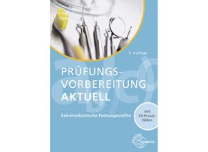 9783758562945 - Prüfungsvorbereitung aktuell - Zahnmedizinische Fachangestellte - Uwe Hoffmann Claus Reinhardt Jörg Schmidt Kartoniert (TB)