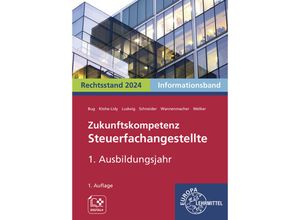 9783758573392 - Zukunftskompetenz Steuerfachangestellte 1 Ausbildungsjahr - Manfred Bug Helge Wannenmacher Alexander Schneider Heike Michaela Klohe-Lidy Gabriele Welker Jens Ludwig Kartoniert (TB)