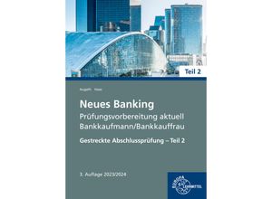 9783758575402 - Neues Banking Prüfungsvorbereitung aktuell 2 Teile - Britta Augath Nicole Haas Gebunden