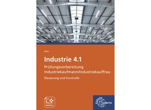 9783758575501 - Industrie 41 Prüfungsvorbereitung Industriekaufmann Industriekauffrau - Alexander Geist Kartoniert (TB)