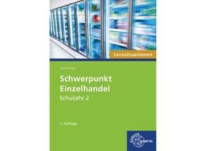 9783758592829 - Schwerpunkt Einzelhandel Lernsituationen Schuljahr 2 - Steffen Berner Kartoniert (TB)