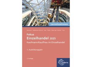 9783758592874 - Lernsituationen Fokus Einzelhandel 2025 1 Ausbildungsjahr - Felix Beckmann Kerstin Grebenstein-Heinrich Karin Huse Axel Meyer Gen Potthoff Sabrina Thelen Jeannette Trost Kartoniert (TB)