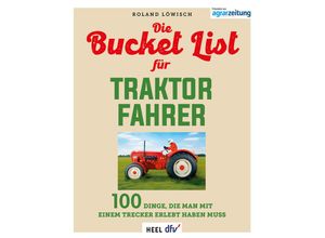 9783758800009 - Die Bucket List für Traktor Fahrer - Roland Löwisch Kartoniert (TB)