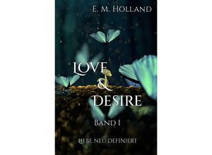 9783759800688 - Love & Desire - E M Holland Kartoniert (TB)