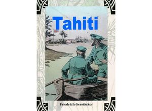 9783759802293 - Tahiti - Friedrich Gerstäcker Kartoniert (TB)