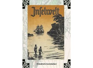 9783759802309 - Inselwelt - Friedrich Gerstäcker Kartoniert (TB)