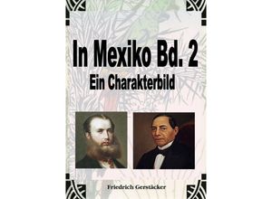 9783759802576 - In Mexiko Bd 2 - Friedrich Gerstäcker Kartoniert (TB)