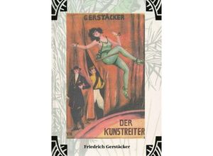 9783759802828 - Der Kunstreiter - Friedrich Gerstäcker Kartoniert (TB)