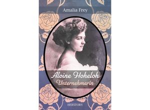 9783759802996 - Alvine Hoheloh - Unternehmerin - Amalia Frey Kartoniert (TB)