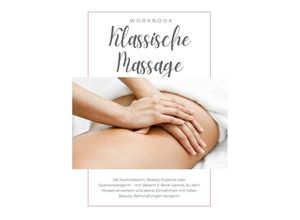 9783759803177 - Klassische Massage am gesunden Menschen inkl Zertifikat - Nadine Heideloff Kartoniert (TB)