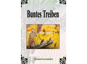 9783759803238 - Buntes Treiben - Friedrich Gerstäcker Kartoniert (TB)