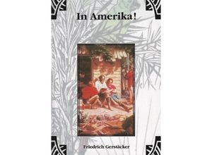 9783759803306 - In Amerika - Friedrich Gerstäcker Kartoniert (TB)