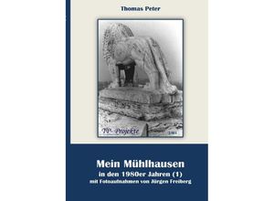 9783759803344 - Mein Mühlhausen in den 1980er Jahren (1) - Thomas Peter Kartoniert (TB)