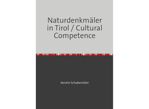 9783759803443 - Naturdenkmäler in Tirol   Cultural Competence - Kerstin Schaberreiter Kartoniert (TB)