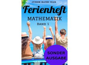 9783759803689 - Mathematik Ferienhefte für liebe Kinder - AHS   NMS - Nach der 2 Klasse Ferienheft Mathematik 2 Klasse MS AHS - Zur Vorbereitung auf die 3 Klasse MS AHS - Ferienheft mit eingelegten Lösungen SONDERAUSGABE NOTIZBUCH - Junges Mathe Team Kartoniert (TB)