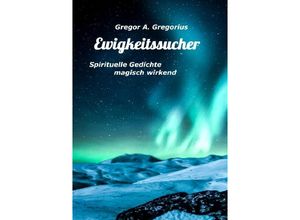 9783759804037 - Ewigkeitssucher - Gregor A Gregorius Kartoniert (TB)