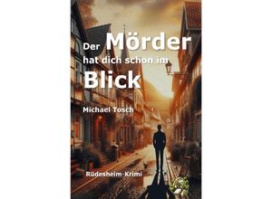 9783759805751 - Der Mörder hat dich schon im Blick - Michael Tosch Kartoniert (TB)