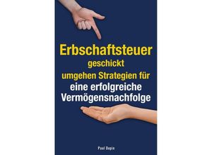 9783759806208 - Erbschaftsteuer geschickt umgehen - Paul Dupin Kartoniert (TB)