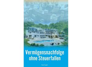 9783759806222 - Vermögensnachfolge ohne Steuerfallen - Paul Dupin Kartoniert (TB)