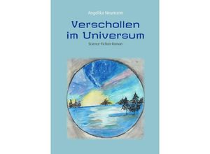 9783759806604 - Verschollen im Universum - Angelika Neumann Kartoniert (TB)