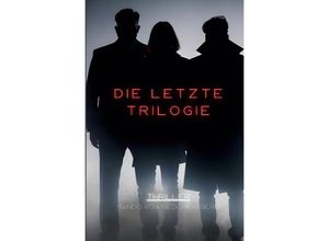 9783759806697 - Die letzte Trilogie - Nando von Niederhäusern Kartoniert (TB)