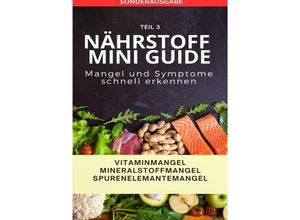 9783759806956 - JAMES NÄHRSTOFF MINI GUIDE Mangel und Symptome leicht erkennen - SONDERAUSGABE 10 REZEPTE - JAMES THOMAS BATLER Kartoniert (TB)