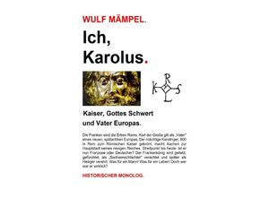 9783759807137 - Ich Karolus Kaiser Gottes Schwert und Vater Europas - Wulf Mämpel Kartoniert (TB)