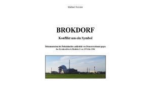 9783759807816 - BROKDORF - Konflikt um ein Symbol - Michael Stricker Kartoniert (TB)