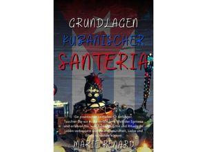 9783759808349 - Grundlagen Kubanischer Santeria - Marie Renard Kartoniert (TB)