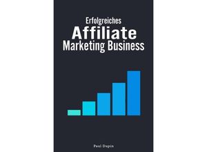 9783759808615 - Erfolgreiches Affiliate-Marketing Business - Paul Dupin Kartoniert (TB)