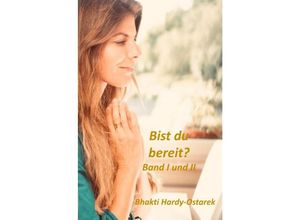 9783759810311 - Bist du bereit? Band I und II - Bhakti Hardy-Ostarek Kartoniert (TB)