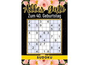 9783759810533 - 40 Geburtstag Geschenk Alles Gute zum 40 Geburtstag - Sudoku - Rätselly Verlag Kartoniert (TB)