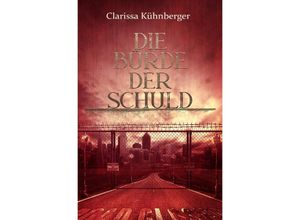 9783759810540 - Die Bürde der Schuld - Clarissa Kühnberger Kartoniert (TB)