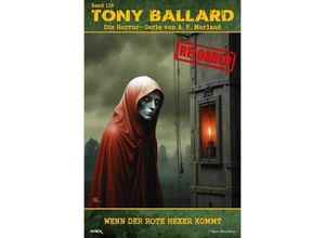 9783759810656 - Tony Ballard - Reloaded Band 116 Wenn der rote Hexer kommt - A F Morland Kartoniert (TB)