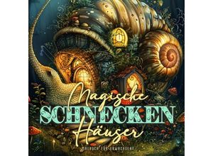 9783759811318 - Magische Schneckenhäuser Malbuch für Erwachsene - Monsoon Publishing Musterstück Grafik Kartoniert (TB)