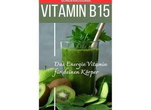 9783759811554 - VITAMIN B15 Das Energie Vitamin für deinen Körper - Das verkannte Heilmittel gegen Krankheiten und Entzündungen Bonus Vitamin Tagebuch zum eintragen der täglichen Werte -SONDERAUSGABE MIT 3 VITAMINEN - Daniela Grafschafter Kartoniert (TB)