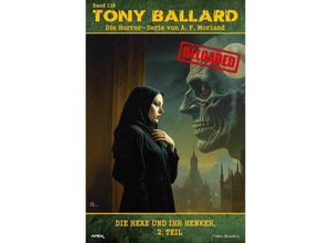 9783759812575 - Tony Ballard - Reloaded Band 118 Die Hexe und ihr Henker 2 Teil - A F Morland Kartoniert (TB)