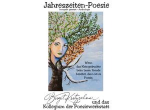 9783759813244 - Jahreszeiten-Poesie (kompakt gesetzt - Anthologie) - Birgit Kretzschmar & das Autorenkollegium Jahreszeiten-Poesie der Arbeitsgruppe Poesiewerkstatt Kartoniert (TB)