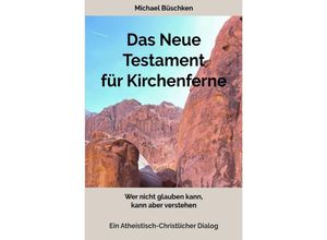 9783759813312 - Das Neue Testament für Kirchenferne - Michael Büschken Kartoniert (TB)