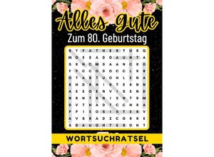 9783759813756 - 80 Geburtstag Geschenk Alles Gute zum 80 Geburtstag - Wortsuchrätsel - Rätselly Verlag Kartoniert (TB)