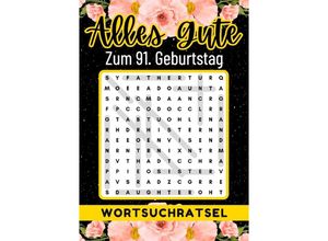 9783759813879 - 91 Geburtstag Geschenk Alles Gute zum 91 Geburtstag - Wortsuchrätsel - Rätselly Verlag Kartoniert (TB)