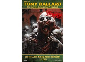 9783759814593 - Tony Ballard - Reloaded Band 119 Sie wollten meine Seele fressen 3 Teil - A F Morland Kartoniert (TB)